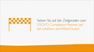 compliance-rennen-mit-sbt-und-watchguard